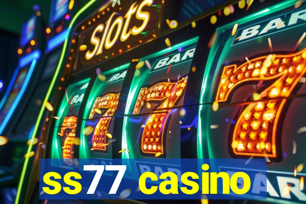 ss77 casino